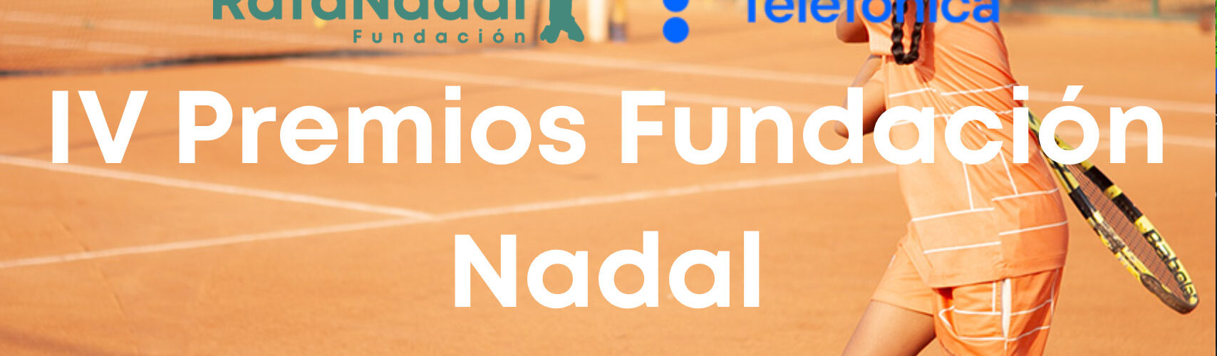 La Fundació Rafa Nadal, en col·laboració amb Telefónica, anuncia la nova convocatòria dels IV Premis Fundació Rafa Nadal